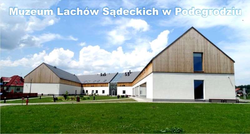 Muzeum Lachów Sądeckich w Podegrodziu