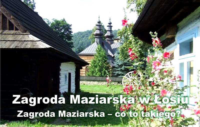 Zagroda Maziarska w Łosiu