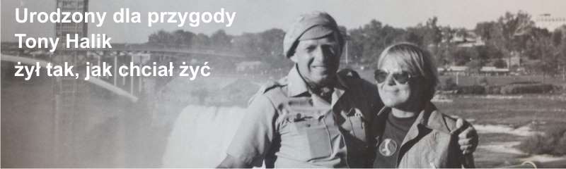 Tony Halik urodzony dla przygody