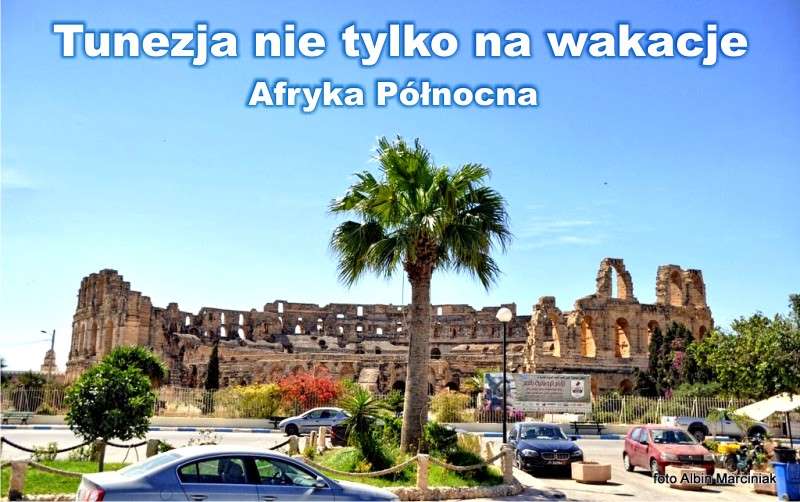 Tunezja nie tylko na wakacje Afryka