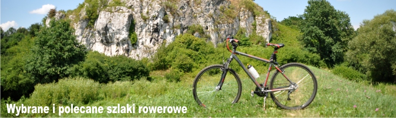 Wybrane i polecane szlaki rowerowe